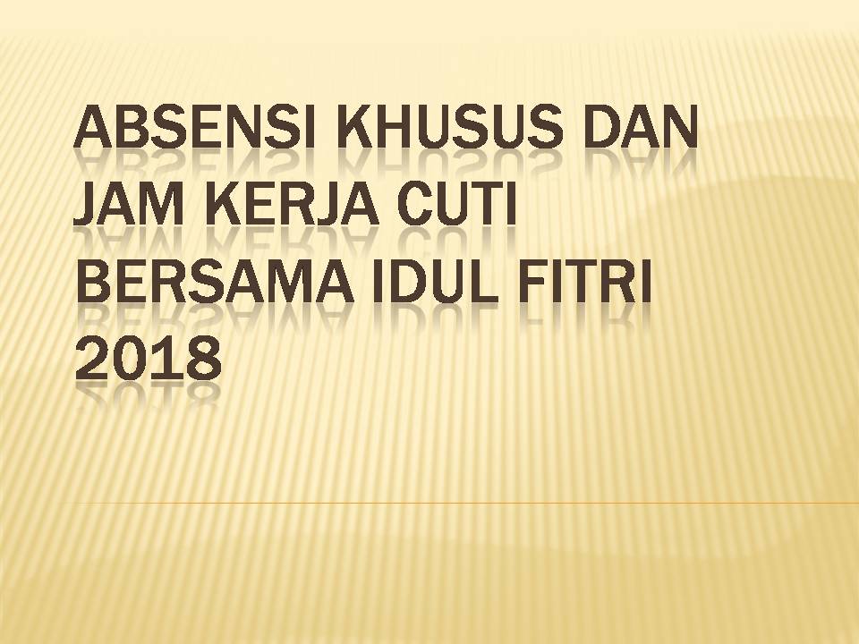 ABSENSI KHUSUS DAN JAM KERJA