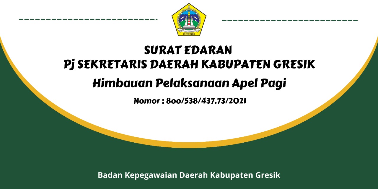 SE Pj. SEKRETARIS DAERAH KABUPATEN GRESIK TENTANG HIMBAUAN PELAKSANAAN APEL PAGI