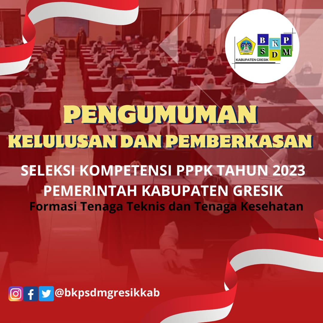 PENGUMUMAN KELULUSAN DAN PEMBERKASAN PPPK TENAGA KESEHATAN DAN TENAGA TEKNIS DI LINGKUNGAN PEMKAB GRESIK T.A. 2023