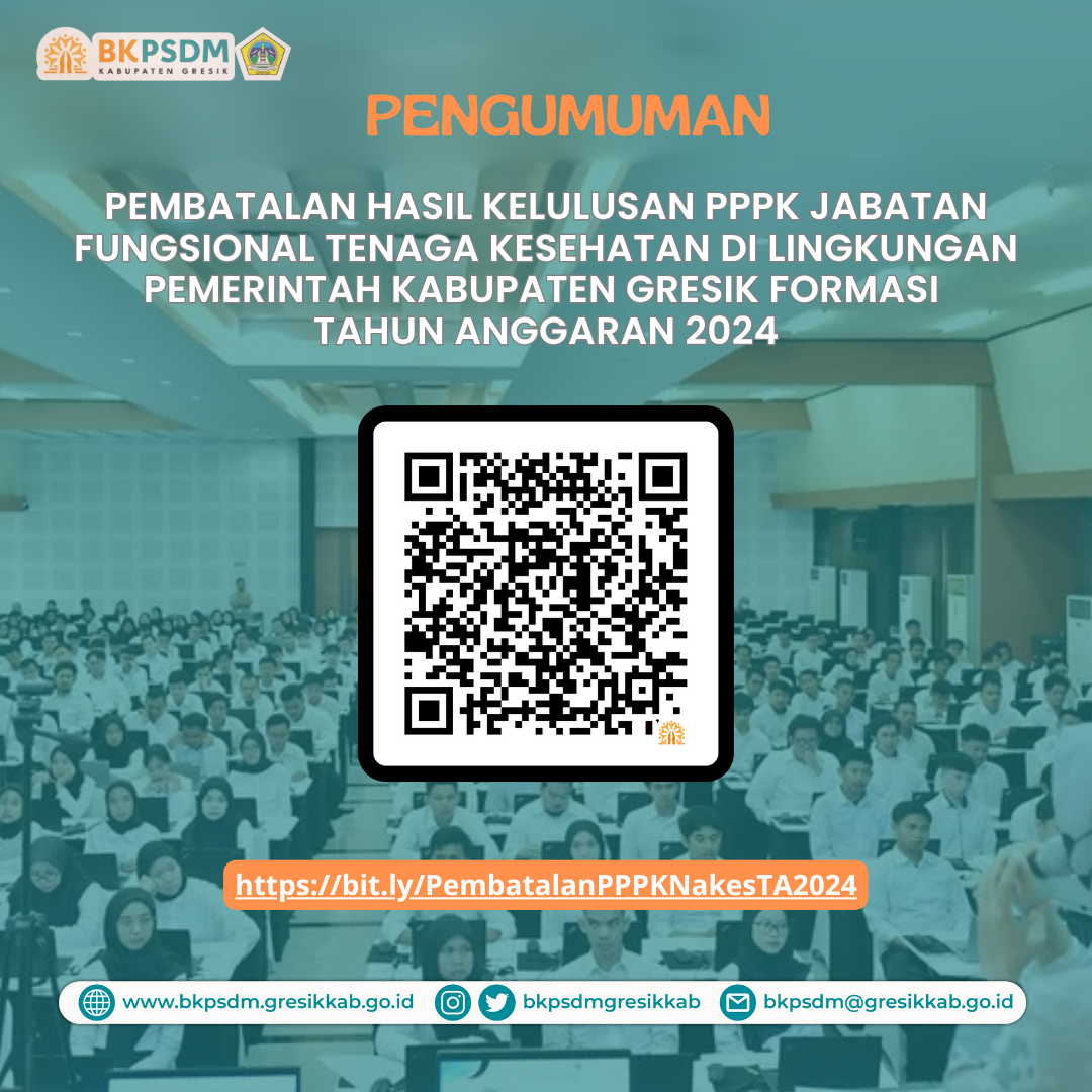 PEMBATALAN HASIL KELULUSAN PPPK JABATAN FUNGSIONAL TENAGA KESEHATAN DI LINGKUNGAN PEMERINTAH KABUPATEN GRESIK  FORMASI TAHUN ANGGARAN 2024