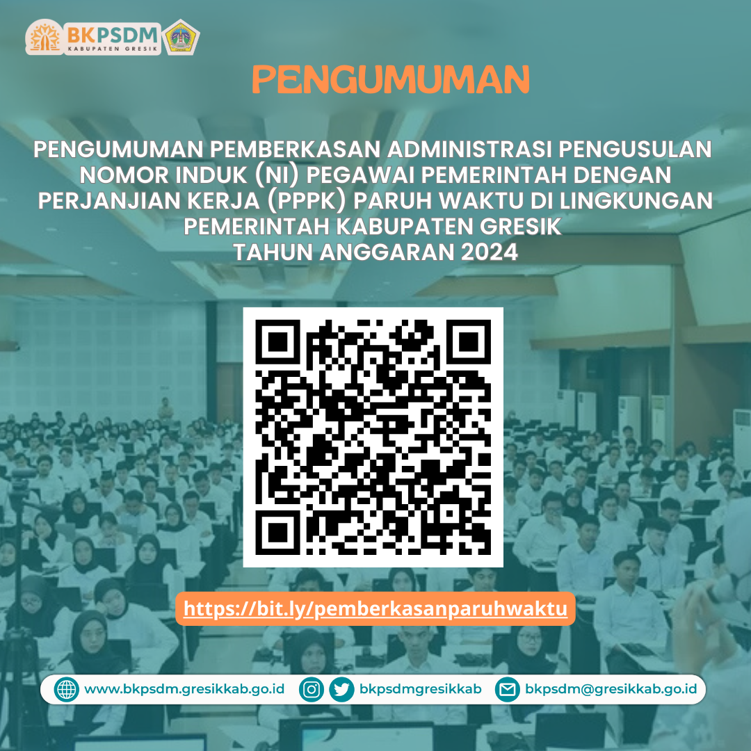 PEMBERKASAN ADMINISTRASI PENGUSULAN  NOMOR INDUK (NI) PEGAWAI PEMERINTAH DENGAN PERJANJIAN KERJA (PPPK) PARUH WAKTU DI LINGKUNGAN PEMERINTAH KABUPATEN GRESIK  TAHUN ANGGARAN 2024