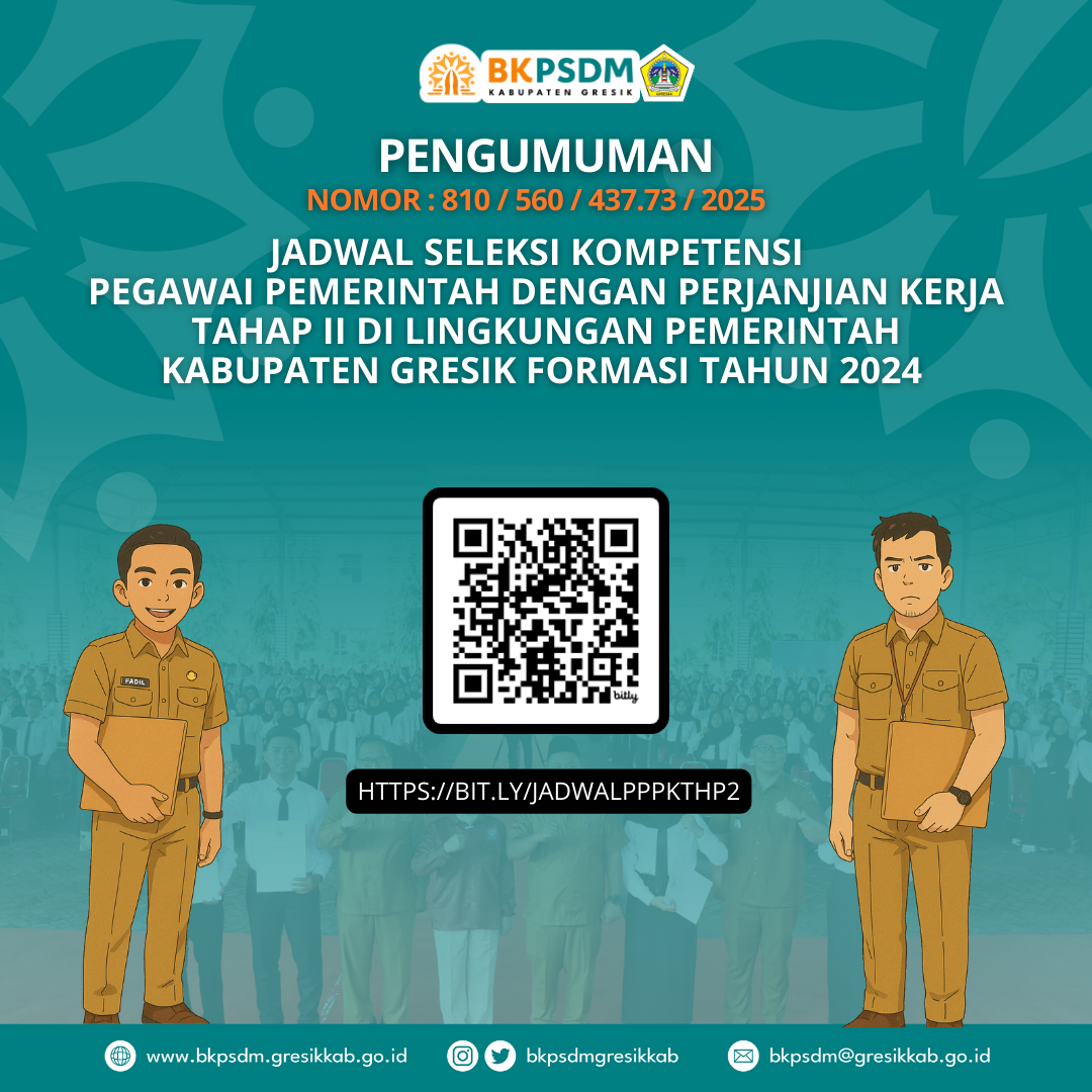 JADWAL SELEKSI KOMPETENSI  PEGAWAI PEMERINTAH DENGAN PERJANJIAN KERJA (PPPK) TAHAP II DI  LINGKUNGAN PEMKAB GRESIK  TAHUN ANGGARAN 2024